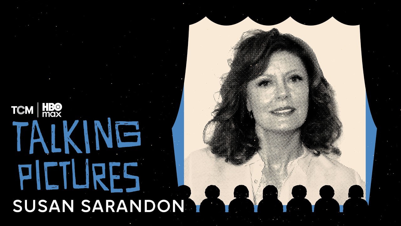 Talking Pictures: Susan Sarandon