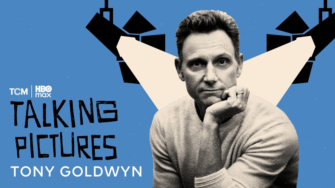 Talking Pictures: Tony Goldwyn