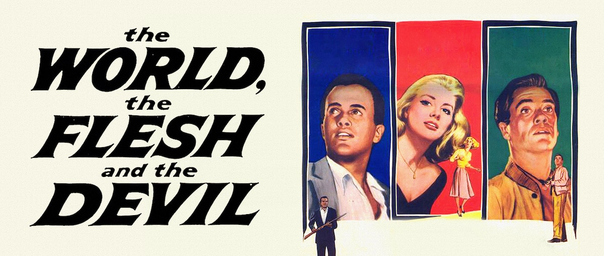 The World, the Flesh and the Devil