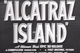 Alcatraz Island -- (Re-issue Trailer)