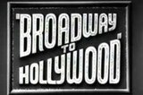 Broadway To Hollywood -- (Original Trailer)