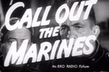 Call Out The Marines -- (Original Trailer)