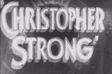 Christopher Strong -- (Original Trailer)