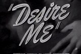 Desire Me -- (Original Trailer)