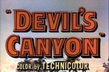 Devil's Canyon -- (Original Trailer)