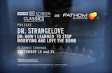 Dr. Strangelove (1964) -- (TCM Original) Fathom Events Promo