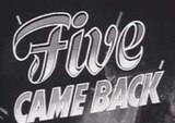 Five Came Back -- (Original Trailer)