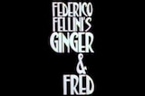 Ginger And Fred -- (Original Trailer)