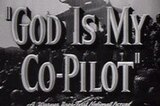 God Is My Co-Pilot -- (Original Trailer)