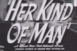 Her Kind Of Man -- (Original Trailer)
