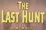 Last Hunt, The -- (Original Trailer)
