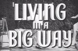 Living in a Big Way -- (Original Trailer)