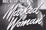 Marked Woman -- (Re-issue Trailer)