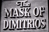 Mask Of Dimitrios, The -- (Original Trailer)