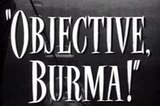 Objective, Burma! -- (Original Trailer)