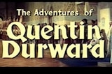 Quentin Durward, The Adventures of -- (Original Trailer)