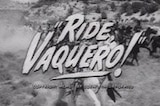 Ride, Vaquero! -- (Black-and-white Trailer)