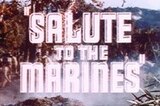 Salute to the Marines -- (Original Trailer)