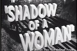 Shadow of a Woman -- (Original Trailer)