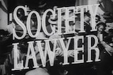 Society Lawyer -- (Original Trailer)