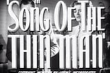 Song Of The Thin Man -- (Original Trailer)