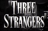 Three Strangers -- (Original Trailer)