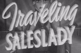 Traveling Saleslady, The -- (Original Trailer)