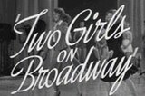 Two Girls On Broadway -- (Original Trailer)