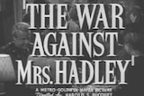War Against Mrs. Hadley, The -- (Original Trailer)