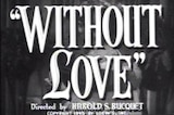 Without Love -- (Original Trailer)