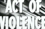 Act Of Violence -- (Original Trailer)