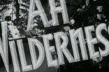 Ah, Wilderness! -- (Original Trailer)