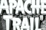 Apache Trail -- (Original Trailer)