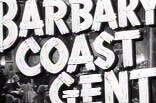 Barbary Coast Gent -- (Original Trailer)