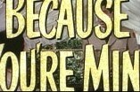 Because You're Mine -- (Original Trailer)