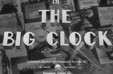 Big Clock, The (1948) -- Open, 36 Hours Ago