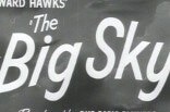 Big Sky, The -- (Re-issue Trailer)