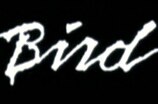 Bird -- (Original Trailer)