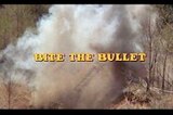 Bite the Bullet -- Opening Credits