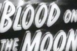 Blood on the Moon -- (Original Trailer)