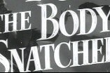 Body Snatcher, The -- (Re-issue Trailer)