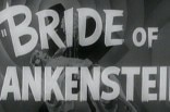 Bride of Frankenstein -- (Re-issue trailer)
