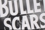 Bullet Scars -- (Original Trailer)