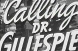 Calling Dr. Gillespie -- (Original Trailer)