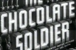 Chocolate Soldier, The -- (Original Trailer)