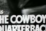 Cowboy Quarterback, The -- (Original Trailer)