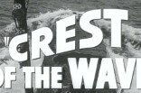 Crest of the Wave -- (Original Trailer)