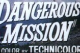 Dangerous Mission -- (Original Trailer)