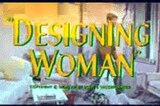 Designing Woman -- (Original Trailer)