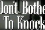 Don't Bother To Knock -- (Original Trailer)